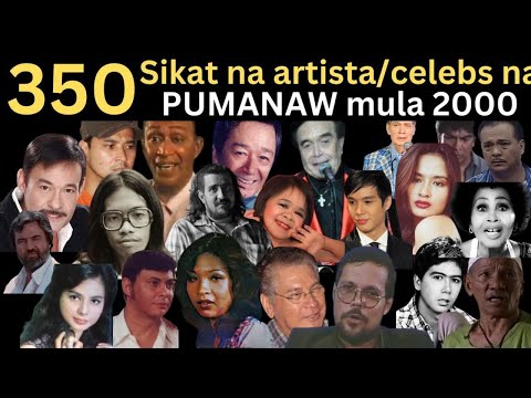 350 SIKAT na mga Artista Celebs na PUMANAW mula 2000