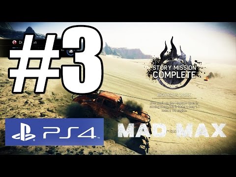 Mad Max Story Misisons Righteous Work Walkthrough Part 3 PS4 Full HD