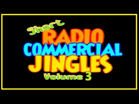 SHORT RADIO COMMERCIAL JINGLES - VOLUME 3