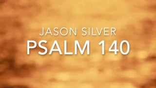 🎤 Psalm 140 Song - Deliverer