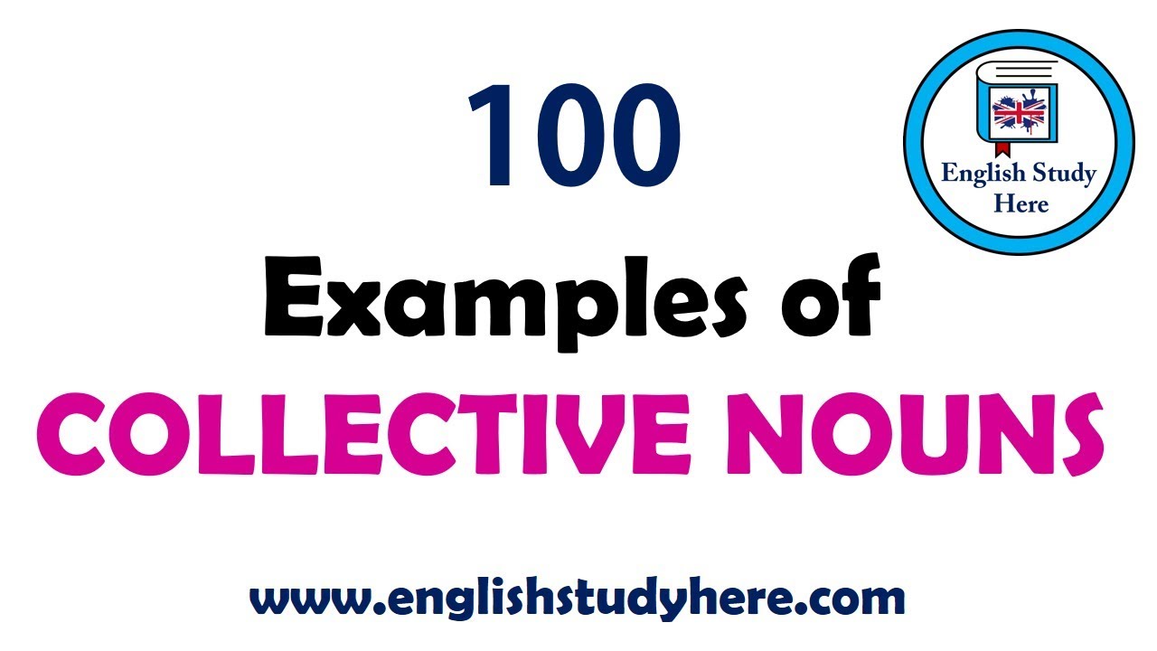 100 Examples of Collective Nouns | Most Important Collective Nouns List in English