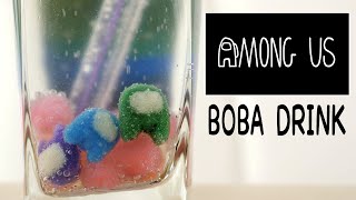 I make AMONG US BOBA DRINK!?