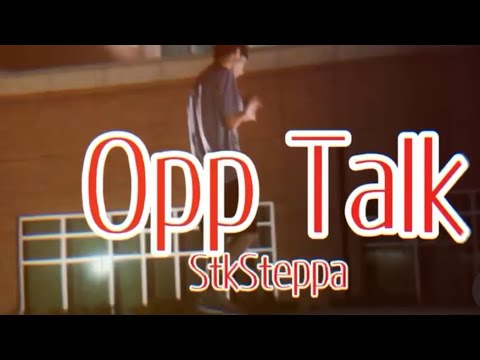 STKSteppa - OPP TALK (Shot By: YungJFilmz📸🔥