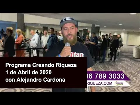Creating Wealth Live with Alejandro Cardona aired April 1, 2020