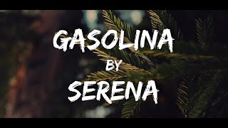 Serena - Gasolina (Lyrical Video)