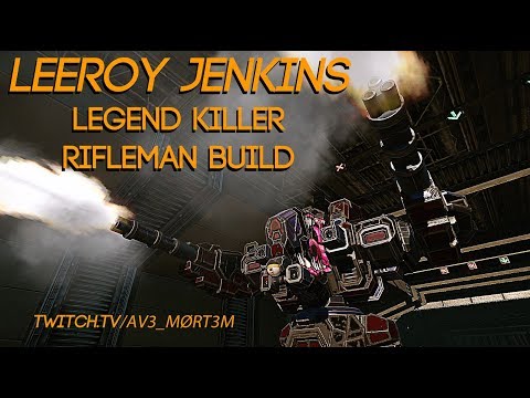 Leeroy Jenkins Rifleman Build for MechWarrior Online