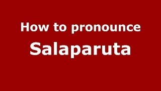How to pronounce Salaparuta
