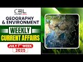 UPSC Current Affairs 2025 Geography Environment Must Know Topics From July 2025 CBL UPSC