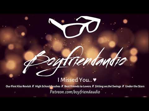 I Missed You. [Boyfriend Roleplay][Best Friends to Lovers][Homecoming] ASMR