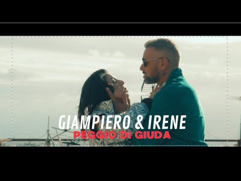 Giampiero & Irene - Peggio di Giuda (Ufficiale 2024)