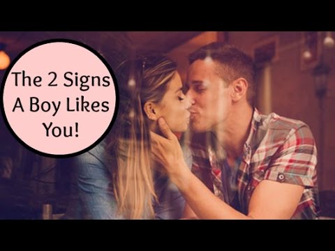 Dating Advice: The TWO SIGNS That A Boy Likes You! Video