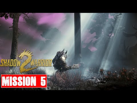 Shadow Warrior 2 Seepage Problem MISSION 5 #Shadow_Warrior_2