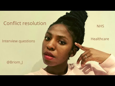 Conflict resolution: Possible Band 5 and Band 6 interview questions and answers for Nurses.