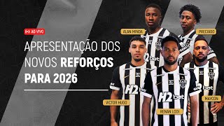 AO VIVO: VEJA A APRESENTAÇÃO DOS REFORÇOS DO ATLÉTICO PARA 2026