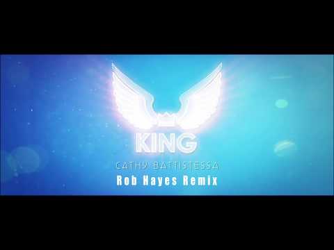 'KING' Cathy Battistessa / Rob Hayes Remix