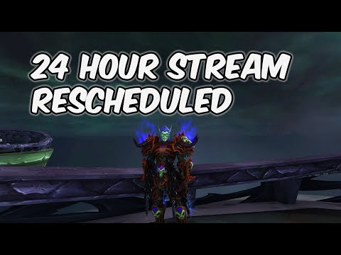 24 Hour Stream Rescheduled - Frost Death Knight PvP - WoW BFA 8.1