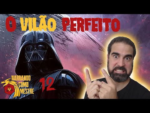 O SEGREDO para Criar Vilões INESQUECÍVEIS em seu RPG - NARRANDO COMO MESTRE 12