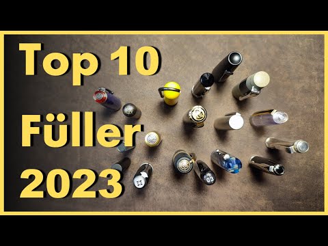 #106 Top 10 Füller 2023 - Review deutsch
