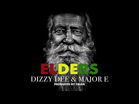 Dizzy Dee & Major E - Elders (Official Audio)