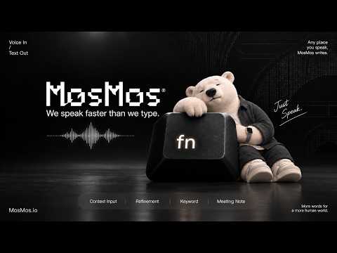 MosMos - Turn speech into polished text📝