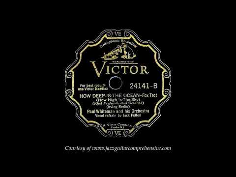 Paul Whiteman w/ Jack Fulton (1932) FIRST RECORDING [HOW DEEP IS THE OCEAN?]