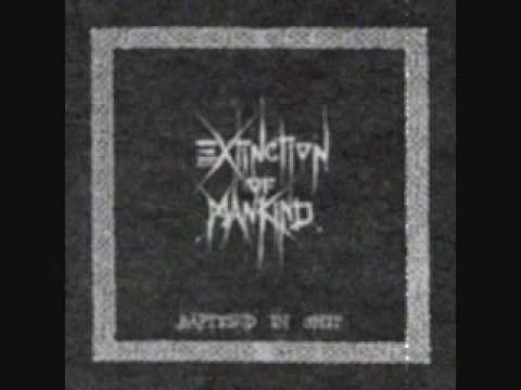 Extinction of mankind - Confusion (Baptised in shit)