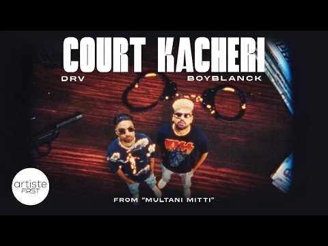 Court Kacheri (Official Video) - DRV & Boyblanck | Multani Mitti | Indian Hip Hop | 2024 Trap