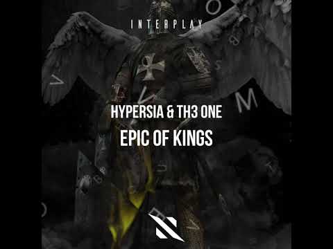 Hypersia & TH3 ONE -Epic of Kings [Interplay]