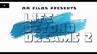 LIFE BEYOND DREAMS 2