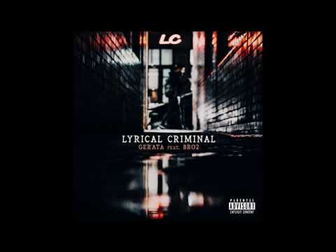 GERATA feat. BRO2 - Lyrical Criminal