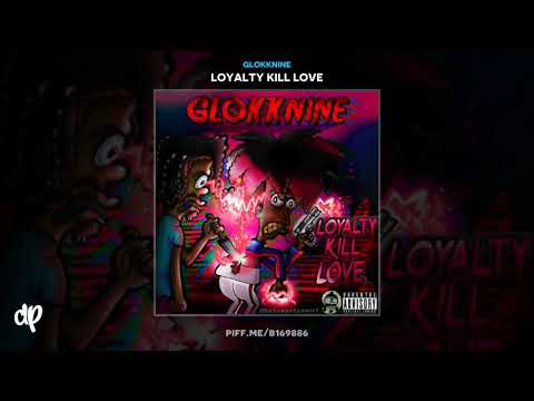 Glokknine -  Fiesta [Loyalty Kill Love]