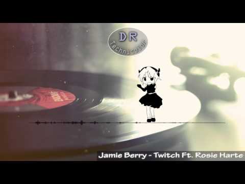 Jamie Berry - Twitch Ft. Rosie Harte (HD)