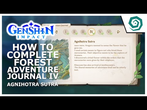How to complete Forest Adventure Journal IV Agnihotra Sutra - Sumeru - Genshin Impact
