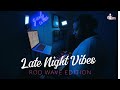Late Night Vibes Ft Rod Wave DJ IAM