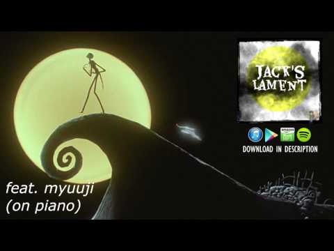 Jack's Lament - Caleb Hyles (from The Nightmare Before Christmas) feat. Myuuji