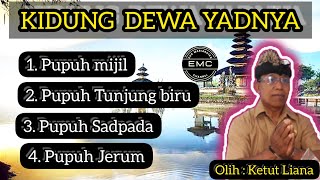 Download lagu KUMPULAN KIDUNG DEWA YADNYA || KETUT LIANA @EMCHANNELCoy mp3