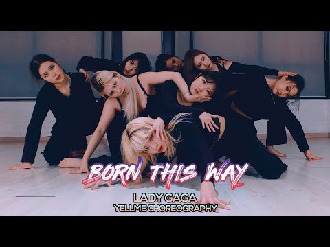 Lady Gaga - Born This Way : YELLme Choreography [부산댄스학원/서면댄스학원]