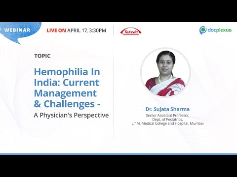 Hemophilia in India: Current Management & Challenges – A Physician's Perspective