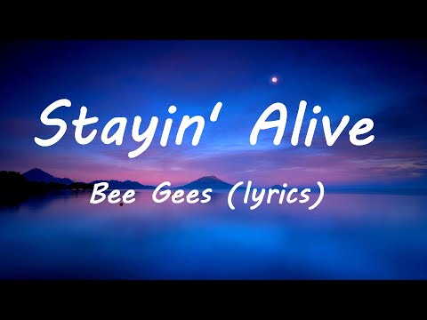 Bee Gees Stayin' Alive   lyrics