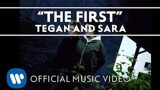 Tegan and Sara - The First [Official Music Video]