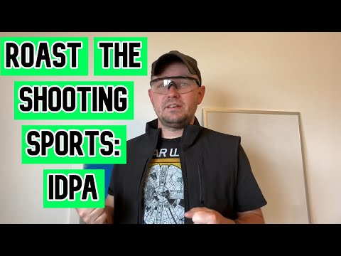 Roast the shooting sports: IDPA