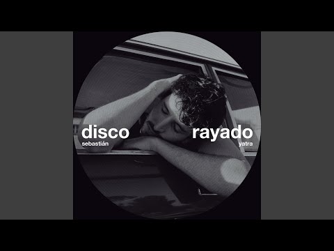 Disco rayado – Sebastián Yatra