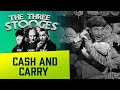 THREE STOOGES - Cash and Carry - Ep. 25
