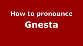How to pronounce Gnesta