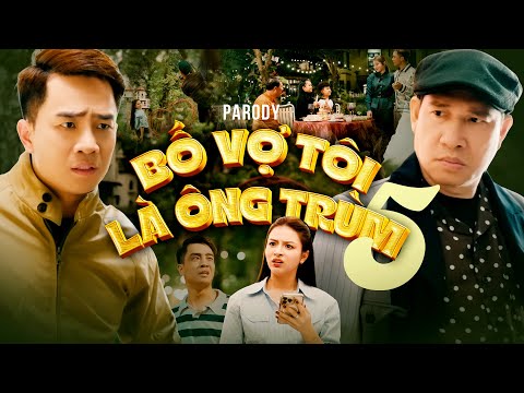 [ NHẠC CHẾ ] - BỐ VỢ TÔI LÀ ÔNG TRÙM 5 - PARODY - ĐỖ DUY NAM - DANH HÀI QUANG THẮNG (Hài Mới 2025)
