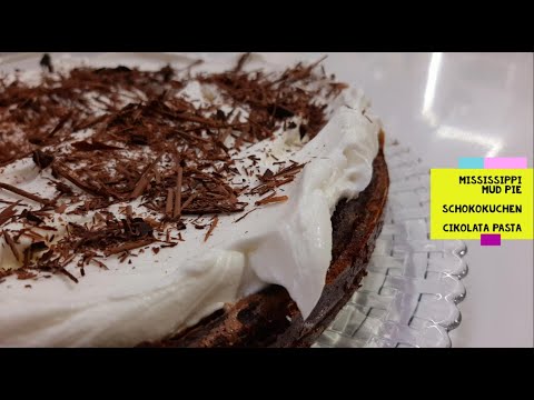 Mississippi Mud Pie - Schokoladenkuchen - Çikolatalı Pasta
