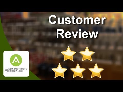 Aveda Institute Victoria          Superb           5 Star Review by  J.