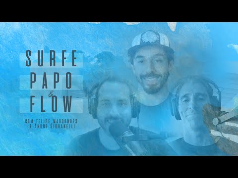 Surfe Papo E Flow: Ep. 06 Com Yago Dora