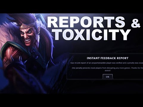 THE REPORT SYSTEM AND TOXICITY IN LEAGUE | League of Legends