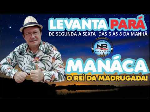 PROGRAMA LEVANTA PARÁ - MANÁCA